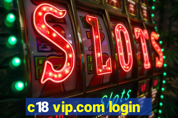 c18 vip.com login